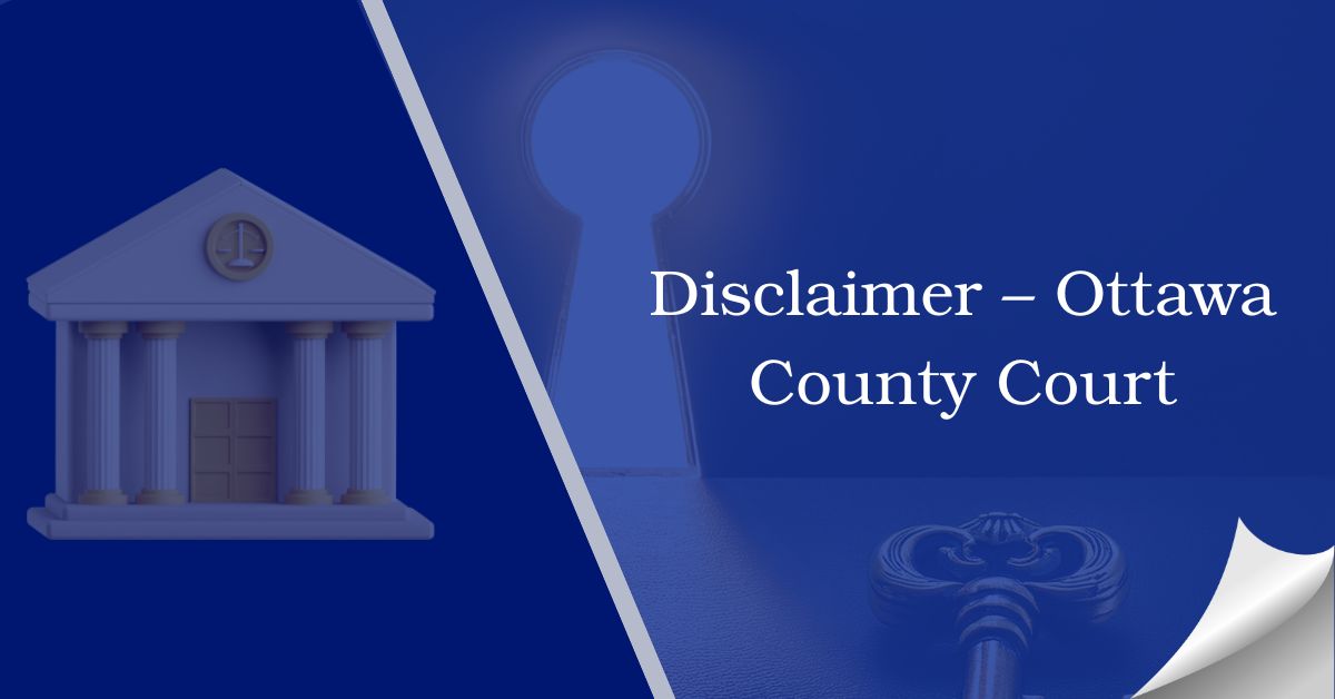 Disclaimer-–-Ottawa-County-Court