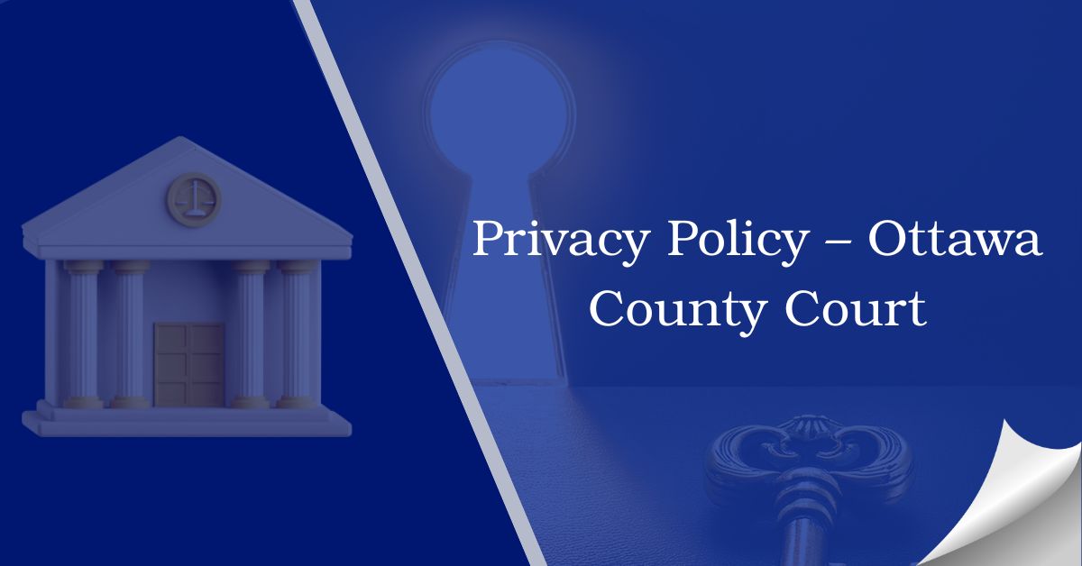 Privacy-Policy-–-Ottawa-County-Court